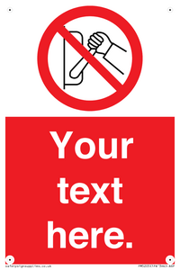 Custom Do Not Operate Sign